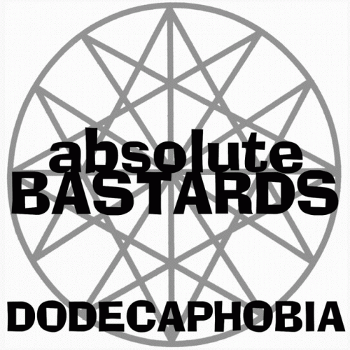 Absolute Bastards : Dodecaphobia